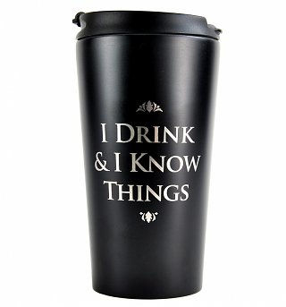 Game Of Thrones I Drink and I Know Things Metallic Travel Mug Game Of Thrones I Drink and I Know Things Metallic Travel Mug