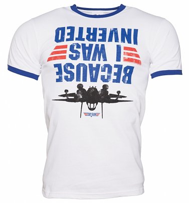 Men's Top Gun Because I Was Inverted Ringer T-Shirt Men's Top Gun Because I Was Inverted Ringer T-Shirt