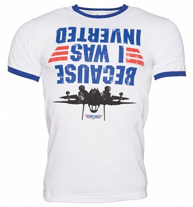 Men's Top Gun Because I Was Inverted Ringer T-Shirt Men's Top Gun Because I Was Inverted Ringer T-Shirt