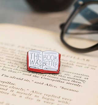The Book Was Better Enamel Pin from Punky Pins The Book Was Better Enamel Pin from Punky Pins