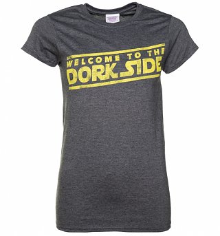 Women's Welcome to the Dork Side T-Shirt Women's Welcome to the Dork Side T-Shirt
